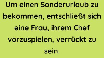 Um einen Sonderurlaub zu bekommen