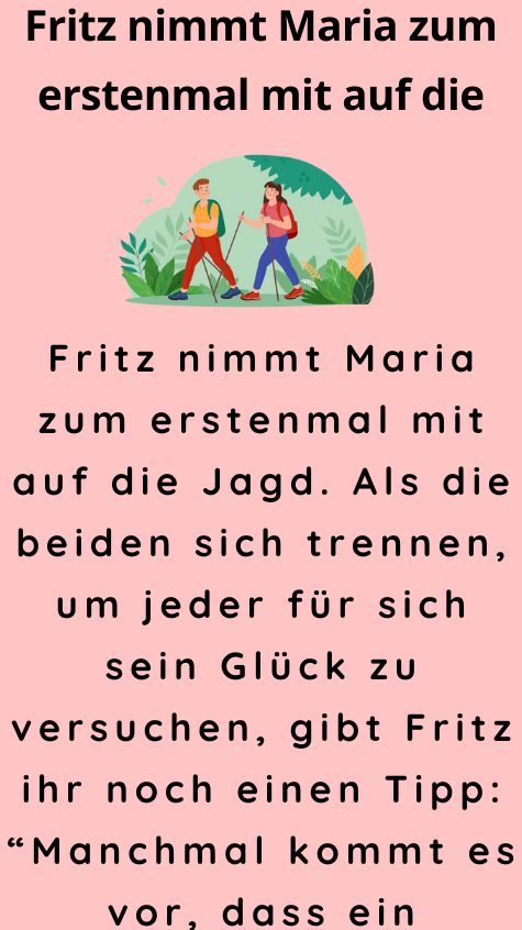 Fritz nimmt Maria zum erstenmal mit auf die