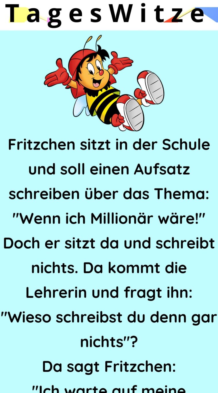 Fritzchen sitzt in der Schule und soll einen