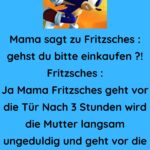 Mama sagt zu Fritzsches