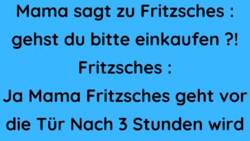 Mama sagt zu Fritzsches