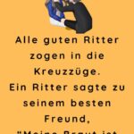 Alle guten Ritter zogen in die Kreuzzüge