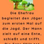 Die Ehefrau begleitet den Jäger zum