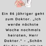 Ein 86 jähriger geht zum Doktor