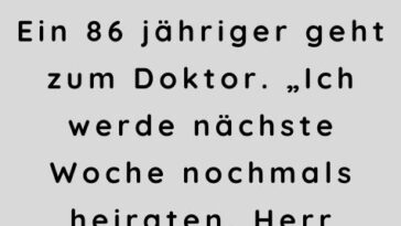 Ein 86 jähriger geht zum Doktor