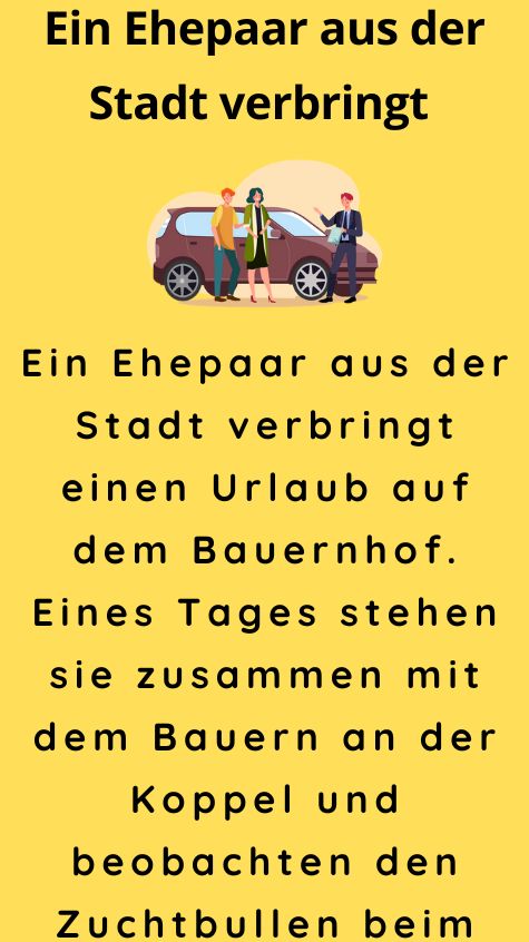 Ein Ehepaar aus der Stadt verbringt