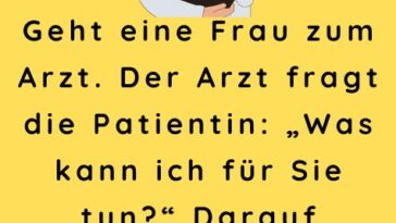 Geht eine Frau zum Arzt