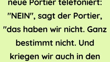 Der Hotelchef hört wie der neue Portier telefoniert