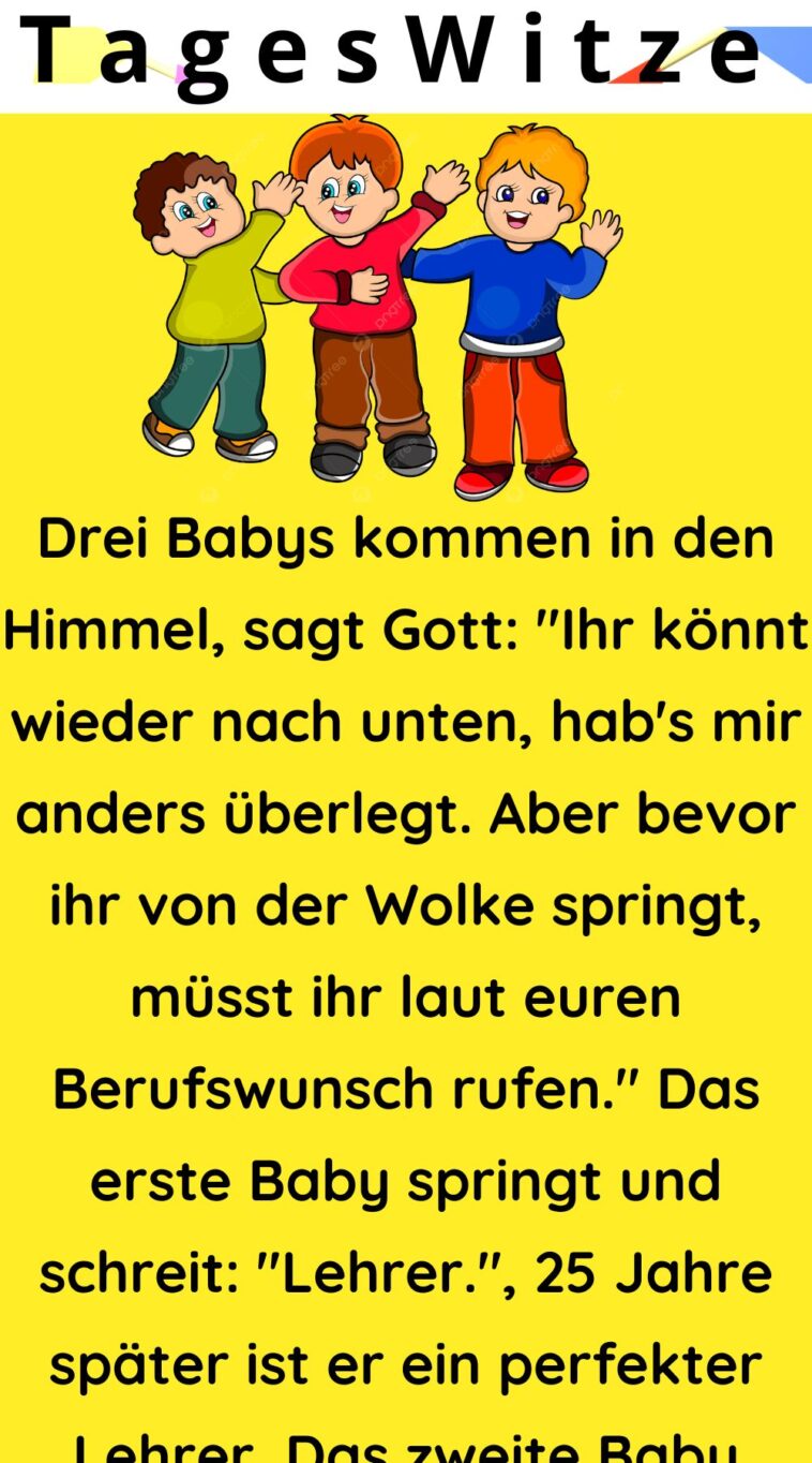 Drei Babys kommen in den Himmel