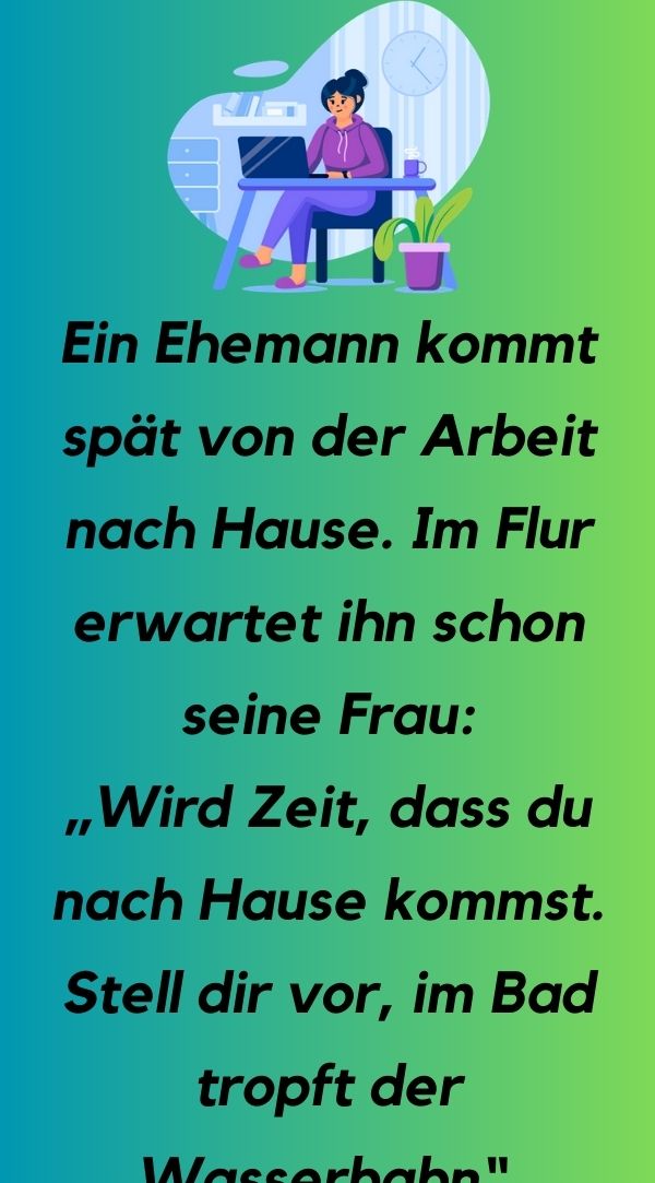 Ein Ehemann kommt spät von der Arbeit nach Hause