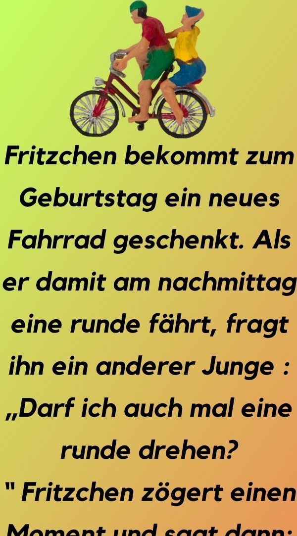 Fritzchen bekommt zum Geburtstag ein neues Fahrrad geschenkt