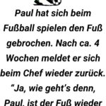 Paul hat sich beim Fußball spielen den Fuß gebrochen