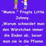 Der kleine Johnny fragt seine Mutter