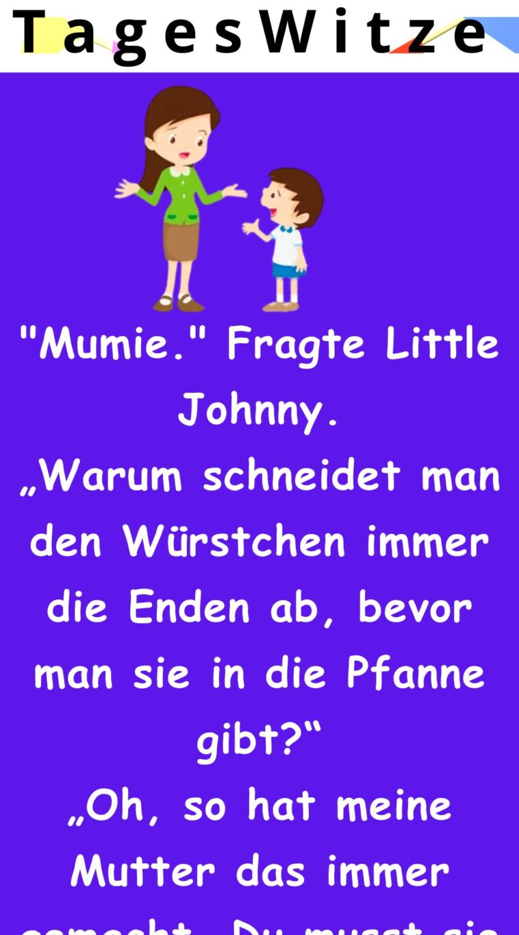 Der kleine Johnny fragt seine Mutter