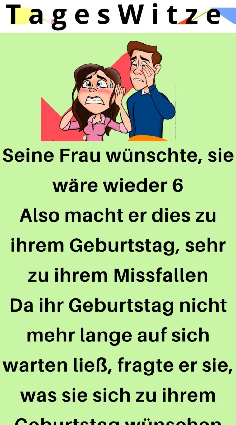 Seine Frau wünschte sie wäre wieder 6