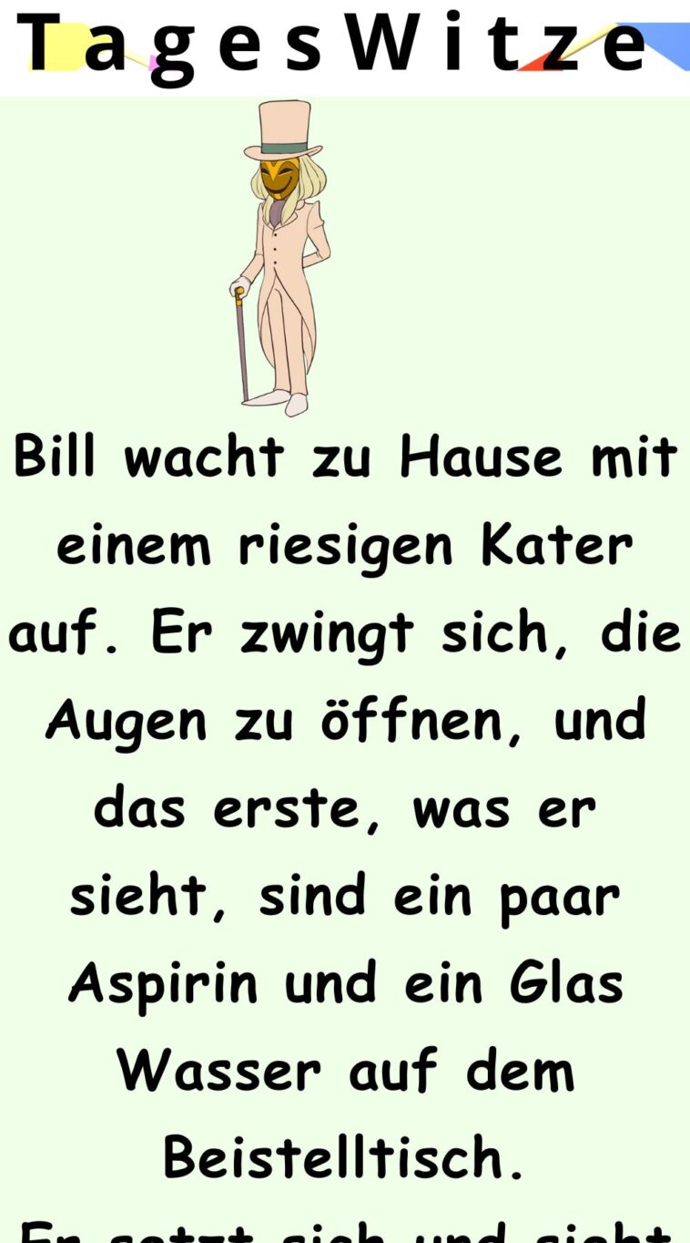 Bill wacht zu Hause mit einem riesigen Kater auf