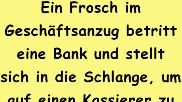 Ein Frosch geht in eine Bank