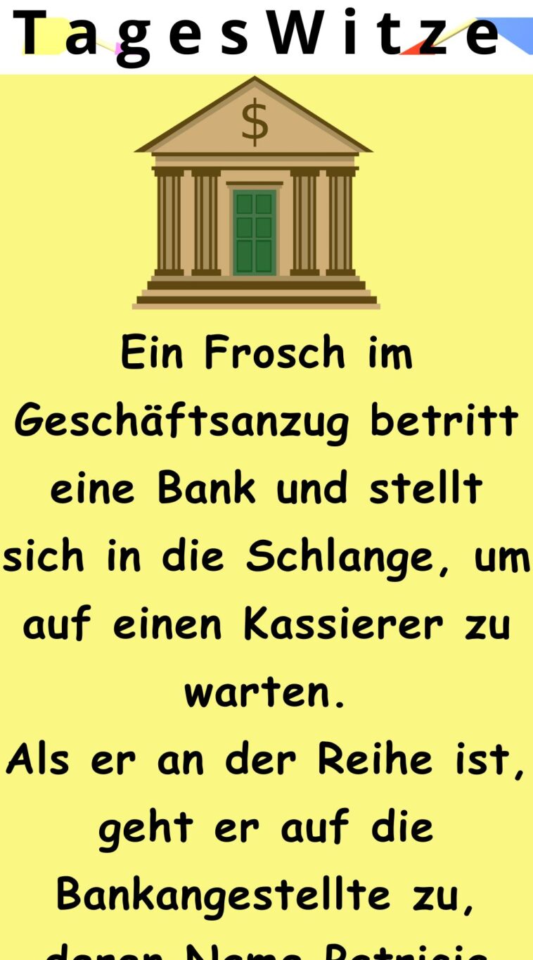 Ein Frosch geht in eine Bank