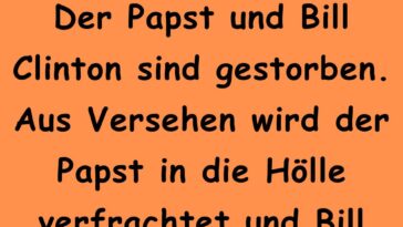 Der Papst und Bill Clinton sind gestorben