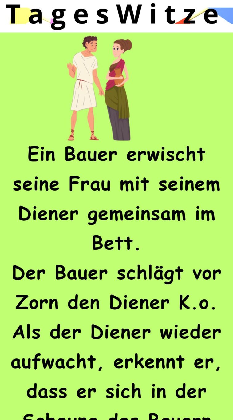 Ein Bauer erwischt seine Frau mit seinem