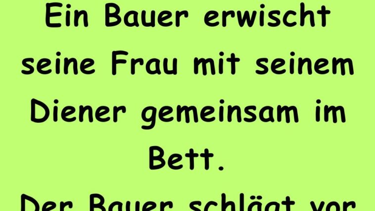 Ein Bauer erwischt seine Frau mit seinem